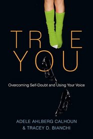 True You: Overcoming Self-Doubt and Using Your Voice