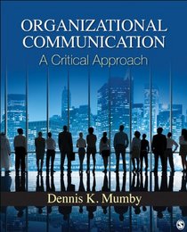 Organizational Communication: A Critical Approach