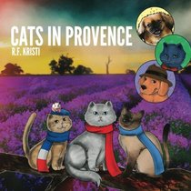 Cats in Provence: Inca Cat Series 3 (Volume 3)
