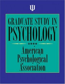 Graduate Study in Psychology 2006 (Graduate Study in Psychology)
