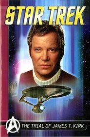Star Trek Comics Classics: The Trial of James T. Kirk (Star Trek Comics Classics)