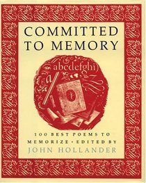 Committed to Memory : 100 Best Poems to Memorize