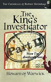 The King's Investigator Part II (Chronicles of Brother Hermitage, Bk 20)