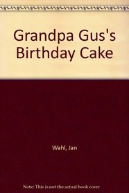Grandpa Gus's Birthday Cake