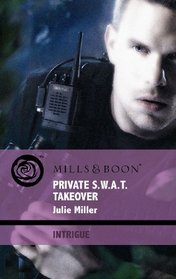 Private S.W.A.T. Takeover (Intrigue)