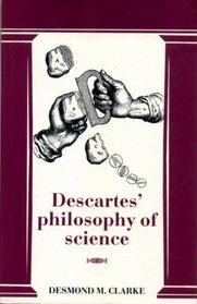 Descartes' Philosophy of Science (Studies in Intellectual History)
