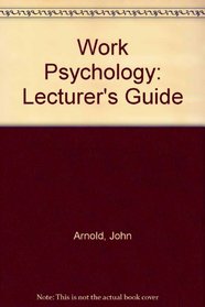 Work Psychology: Lecturer's Guide