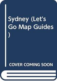 Sydney (Let's Go Map Guides)