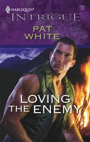 Loving The Enemy (Harlequin Intrigue Series)