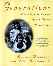 Generations : A Century of Women Speak About Their Lives