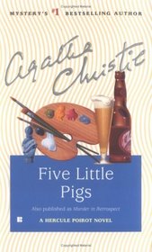 Five Little Pigs (aka Murder in Retrospect) (Hercule Poirot, Bk 24)