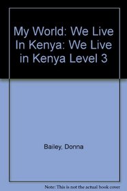 My World: We Live in Kenya Level 3