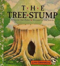 The Tree Stump (Little Celebration)