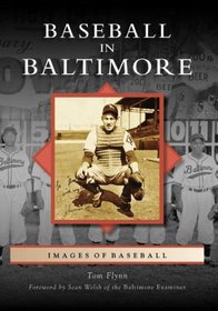 Baseball in Baltimore (Images of Baseball: Maryland)