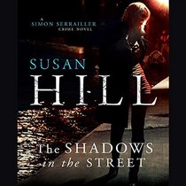 The Shadows in the Street: Library Edition (Simon Serrailler Crime Novel)