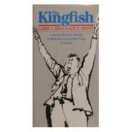 Kingfish: A One-Man Play Loosely Depicting the Life and Times of the Late Huey P. Long of Louisiana