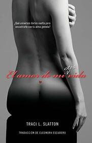 El amor de mi (otra) vida (Spanish Edition)