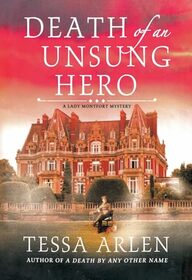 Death of an Unsung Hero: A Lady Montfort Mystery (Lady Montfort Mystery Series, 4)