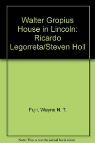 Walter Gropius House in Lincoln: Ricardo Legorreta/Steven Holl
