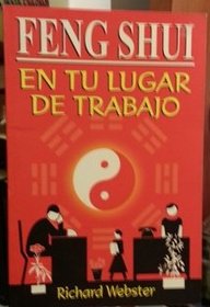 Feng-Shui en tu lugar de trabajo/ Feng-Shui in your workplace (Spanish Edition)