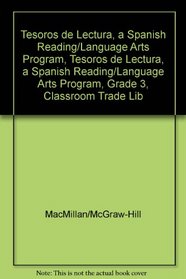 Tesoros de lectura, A Spanish Reading/Language Arts Program, Grade 3, Classroom Trade Library
