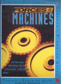 Forces & Machines: Teacher's Planning Guide