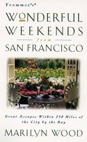 Frommer's Wonderful Weekends from San Francisco