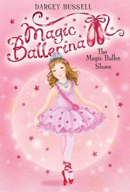 Magic Ballerina #1: The Magic Ballet Shoes