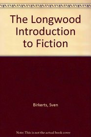 The Longwood Introduction to Fiction