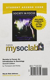 MySocLab with Pearson eText Student Access Code Card for Society in Focus (standalone) (7th Edition) (Mysoclab (Access Codes))