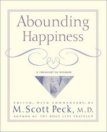 Abounding Happiness : A Treasury Of Wisdom