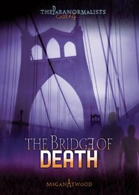 Case #04: The Bridge of Death (The Paranormalists)