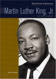 Martin Luther King, Jr: Civil Rights Leader (Black Americans of Achievement)