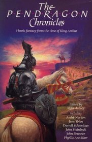 The Pendragon Chronicles: Heroic Fantasy from the Time of King Arthur