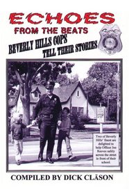 Echoes From the Beats: Beverly Hills Cops Tell Their Stories