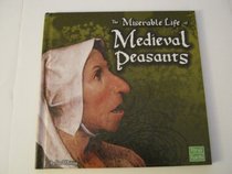 The Miserable Life of Medieval Peasants (First Facts)