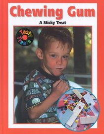 Chewing Gum: A Sticky Treat (Landau, Elaine. Tasty Treats.)