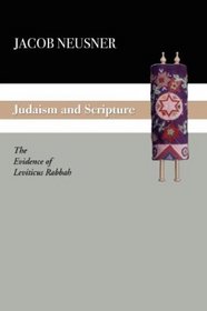 Judaism and Scripture: The Evidence of Leviticus Rabbah