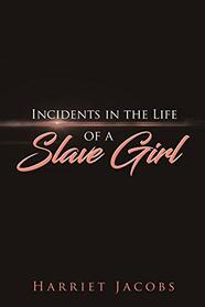 Incidents in the Life of a Slave Girl