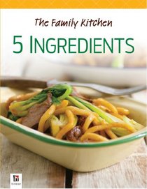 The Family Kitchen: 5 Ingredients