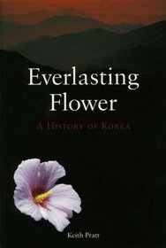 Everlasting Flower: A History of Korea