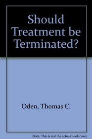 Should treatment be terminated?