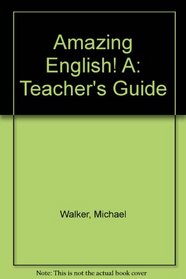 Amazing English! A: Teacher's Guide