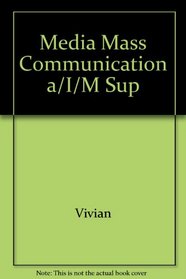 The Media of Mass Communication: Annotated Instructor's Manual