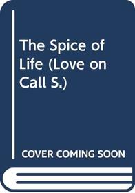 The Spice of Life (Love on Call)
