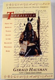 Tunkashila: From the Birth of Turtle Island to the Blood of Wounded Knee