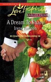 A Dream to Share (Heartland Homecoming, Bk 2) (Love Inspired #431) (Large Print)