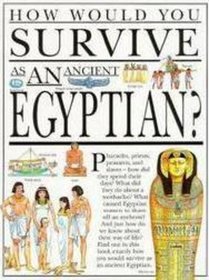 How Would You Survive As an Ancient Egyptian? (How Would You Survive)