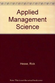 Applied management science: A quick & dirty approach