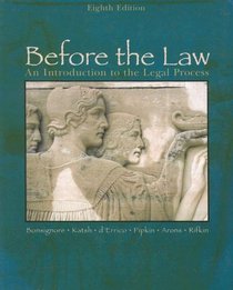Before The Law: An Introduction to the Legal Process